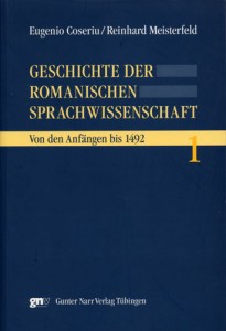 Geschichte der Romanischen Sprachwissenschaft, a cura di E. Coseriu, R. Meisterfeld