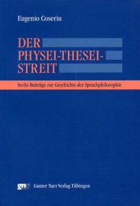 E. Coseriu, Der Physei-Thesei-Streit